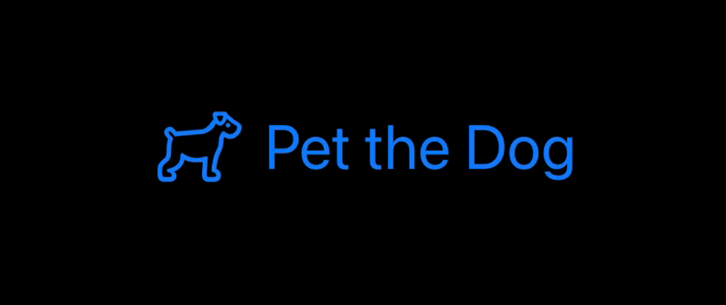 A button saying Pet the Dog, where the dog icon bounces up then down as the button is pressed.