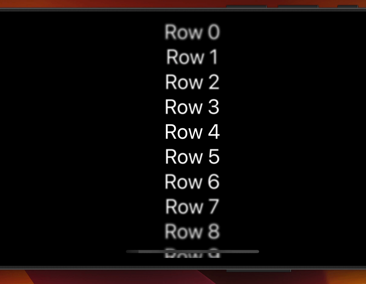 A scrolling list of rows, where rows near the center are sharp and rows near the edges are blurry.