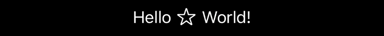 The text “Hello World!” with a star outline between the two words