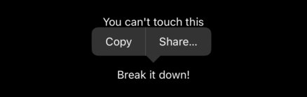 The line “You can't touch this” above the line “Break it down!”. A selection menu hovers over the second line.